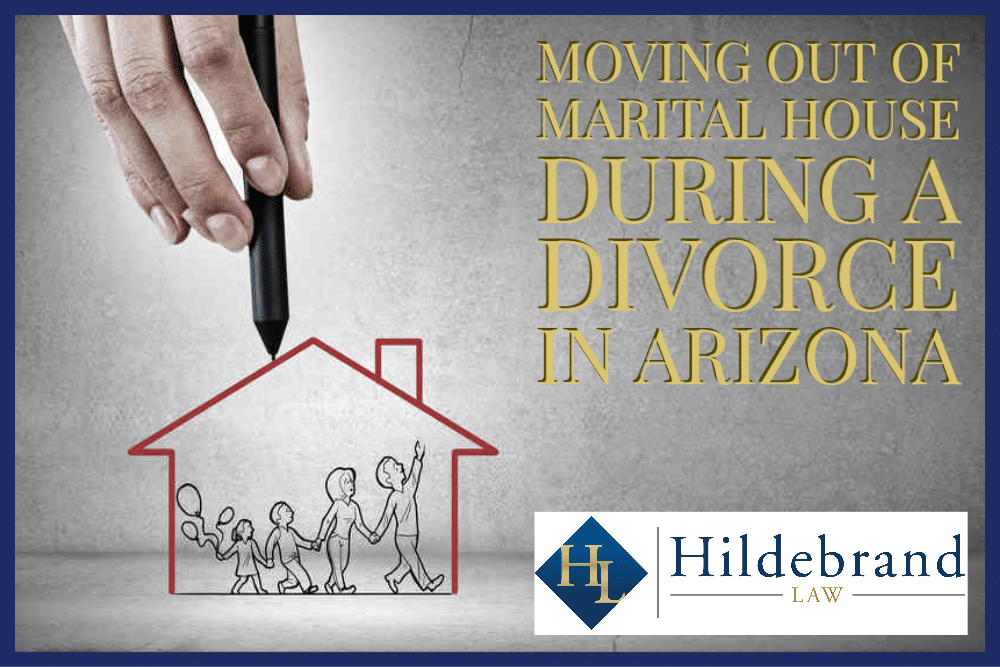 Moving Out of the Marital House During a Divorce in Arizona